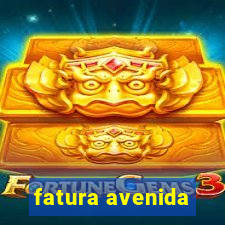 fatura avenida